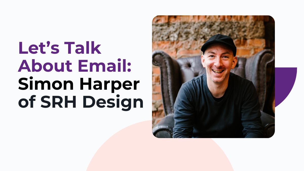 A hatted, smiling Simon Harper is shown sitting in a coffee shop in Northern Irleland. Pastel shape elements are in the backround along with text that says "Let's Talk About Email."