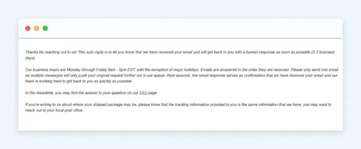 An automated email message that includes average response times, business hours, and a link to a FAQ page.