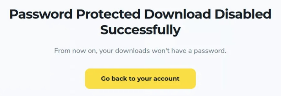 Notification that password-protected downloads were successfully disabled