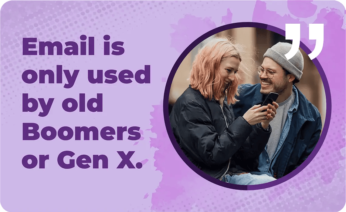 A young woman in a black bomber jacket holds a phone next to a smiling man in a beanie alongside the quote, "Email is only used by old Boomers or Gen X."