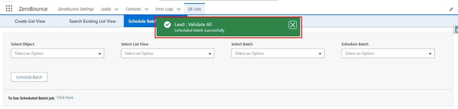 Click 'Schedule Batch' to see the following screen and toast message