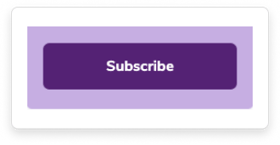 A purple button that reads "Subscribe."