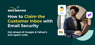 Man on laptop looks at Gmail and Yahoo logos as well as the webinar title “How to Claim the Customer Inbox with Email Security: Get ahead of Google & Yahoo’s anti-spam rules”