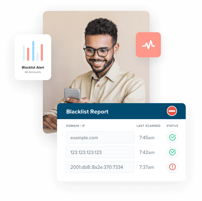 A man wearing glasses smiles down at his phone next to bar graph that reads ‘Blacklist Alert for all accounts’ and a Blacklist Report for a domain and two IP addresses with their corresponding statuses.