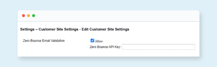 Infinity Software’s Customer Site Settings and the field for a ZeroBounce API key to use ZeroBounce email validation