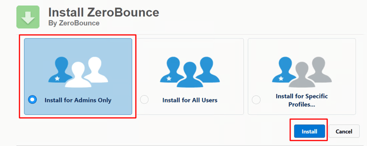 el menú Install ZeroBounce app for Salesforce (Instalar la aplicación ZeroBounce para Salesforce) que muestra opciones solo para administradores, todos los usuarios o perfiles específicos