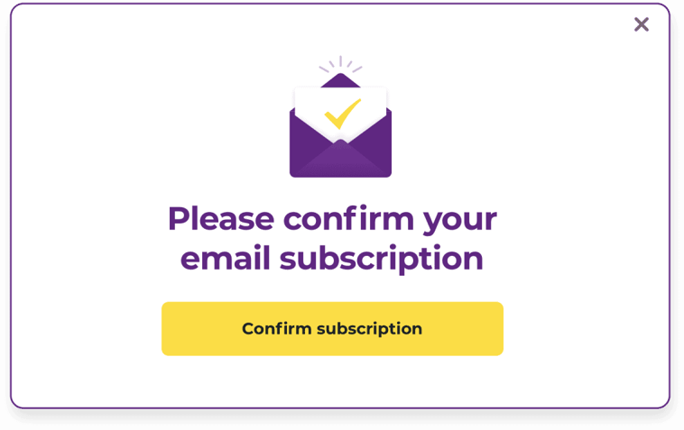 Un aviso por correo electrónico que dice "Confirme su suscripción de correo electrónico" con un botón para confirmar.